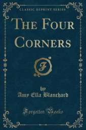 The Four Corners (Classic Reprint)