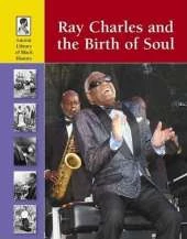 Ray Charles and the Birth of Soul