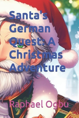 Santa's German Quest: A Christmas Adventure