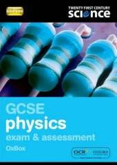 Twenty First Century Science: GCSE Physics Exam Preparation and Assessment OxBox