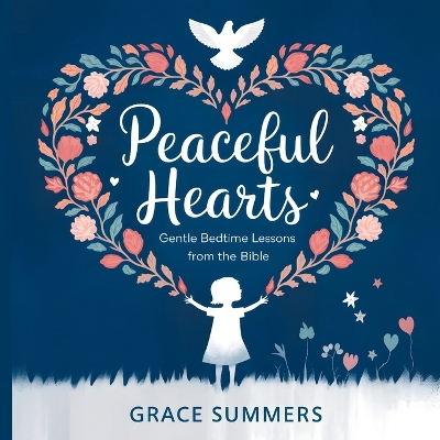 Peaceful Hearts: Gentle Bedtime Lessons from the Bible