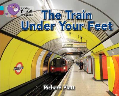 The Train Under Your Feet: Band 07 Turquoise/Band 14 Ruby