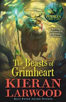 The Beasts of Grimheart: The third in The World of Podkin One-Ear series