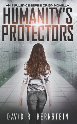 Humanity's Protectors: An Influence Series Origin Novella