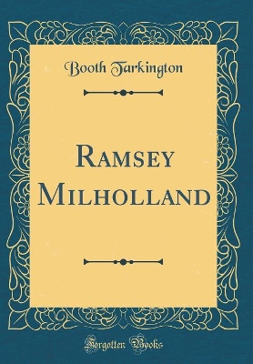 Ramsey Milholland (Classic Reprint)
