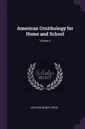 American Ornithology for Home and School; Volume 4
