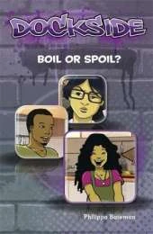 Dockside: Spoil or Boil (Stage 1 Book 12)