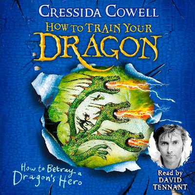 How to Train Your Dragon: How to Betray a Dragon's Hero: Book 11