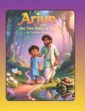 "Arjun and the Two Paths of Peace": A Children's Story on Inner Peace Inspired by the Bhagavad Gita