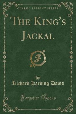 The King's Jackal (Classic Reprint)