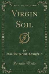 Virgin Soil (Classic Reprint)