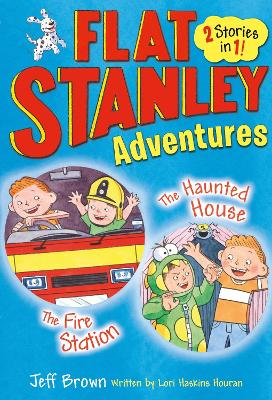 Flat Stanley Adventures: The Haunted House and The Fire Station