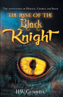Adventures of Horace, George and Ingle - The Rise of the Black Knight