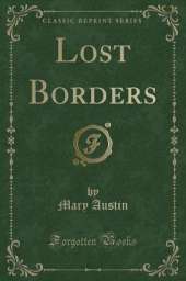 Lost Borders (Classic Reprint)