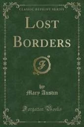 Lost Borders (Classic Reprint)