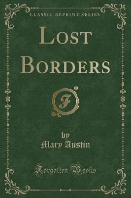 Lost Borders (Classic Reprint)