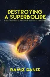Destroying a Superbolide: Emissaries From Outer Space Destroy a Meteorite
