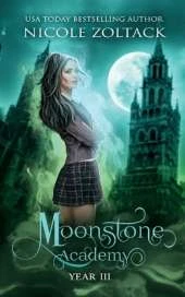 Moonstone Academy: Year Three: A Mayhem of Magic World Story