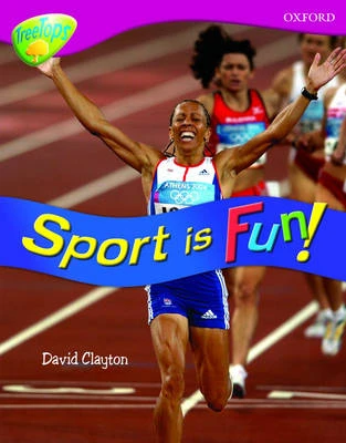 Oxford Reading Tree: Level 10: Treetops Non-Fiction: Sport is fun!