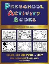Books for 2 Year Olds (Preschool Activity Books - Easy): 40 Black and White Kindergarten Activity Sheets Designed to Develop Visuo-Perceptual Skills in Preschool Children.