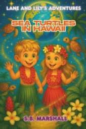 Lane and Lily's Adventures: Sea Turtles in Hawaii
