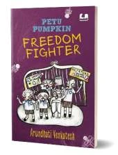 Petu Pumpkin Freedom Fighter: A funny story about five boys protesting to save their school playground | 9+ years
