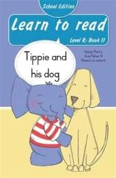 Learn to read (Level R Book 11): Tippie and his dog (School Edition)