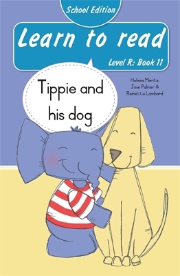 Learn to read (Level R Book 11): Tippie and his dog (School Edition)
