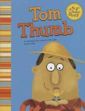 Tom Thumb: a Retelling of the Grimms Fairy Tale (My First Classic Story)