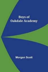 Boys of Oakdale Academy