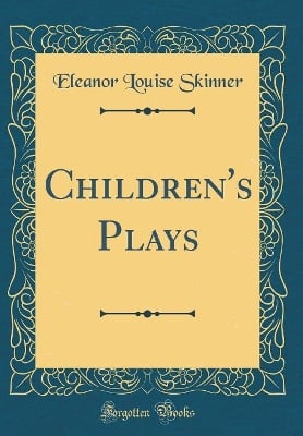 Children's Plays (Classic Reprint)
