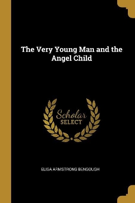 The Very Young Man and the Angel Child