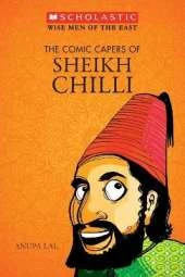 The Comic Capers of Sheikh Chilli