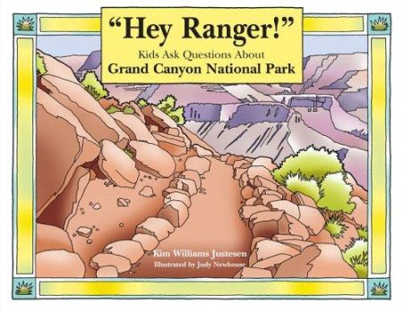 Hey Ranger! Kids Ask Questions about Grand Canyon National Park