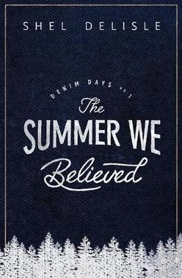 The Summer We Believed: Denim Days 1