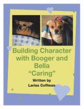 Building Character with Booger and Bella: "Caring"