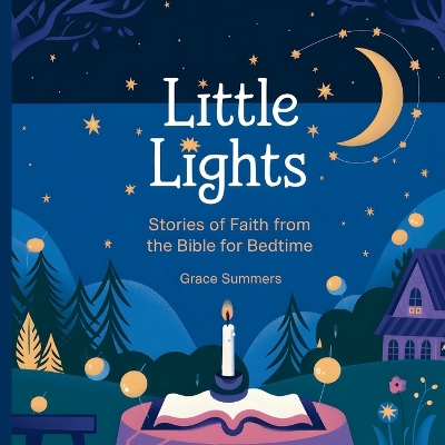 Little Lights: Stories of Faith from the Bible for Bedtime