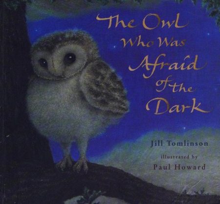The Owl Who Was Afraid of the Dark