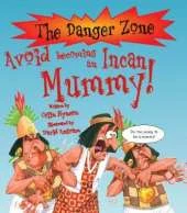 Avoid Becoming An Incan Mummy!
