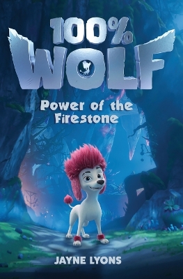100% Wolf: Power of the Firestone