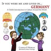 If You Were Me and Lived in... Germany: A Child's Introduction to Culture Around the World