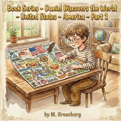 Book Series - Daniel Discovers the World - United States - America - Part 1