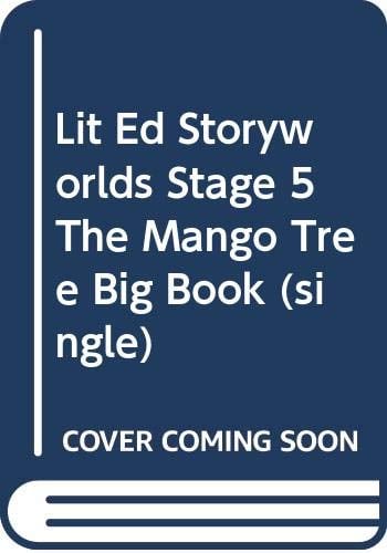 Lit Ed Storyworlds Stage 5 The Mango Tree Big Book (single)