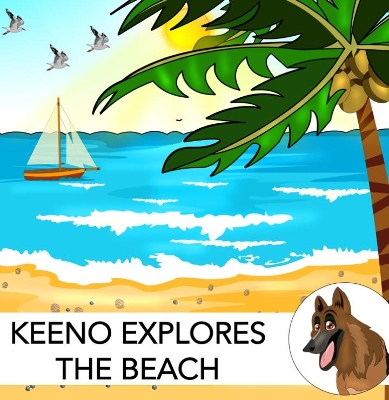 KEENO EXPLORES THE BEACH