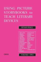 Using Picture Storybooks to Teach Literary Devices: Recommended Books for Children and Young Adults