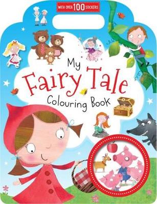 My Fairy Tale Colouring Book: Colouring and Sticker Books
