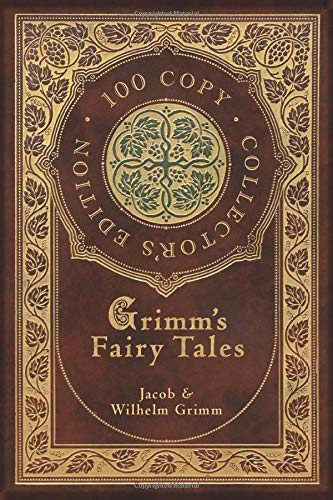 Grimm's Fairy Tales (100 Copy Collector's Edition)