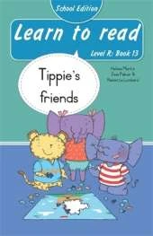 Learn to read (Level R Book 13): Tippie’s friends (School Edition)