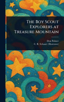 The Boy Scout Explorers at Treasure Mountain