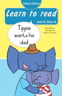 Learn to read (Level R Book 14): Tippie wants his dad (School Edition)